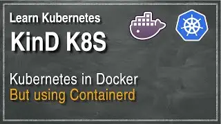 [ Kube 96 ] KinD - Kubernetes in Docker - Deprecation of Dockershim