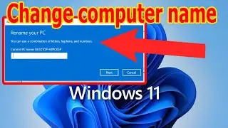 How to Change Your Computer's( PC Name) Name in Windows 11