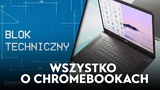 Chromebooki. Alternatywa dla Windows, której mogliście nie znać