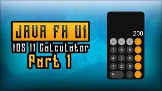 JavaFX UI: IOS 11 Calculator Part 1