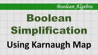 Boolean Simplification using K-Map (Step-by-Step)