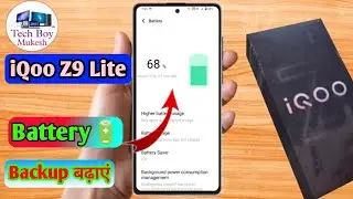 iqoo z9 lite 5g battery jaldi khatam ho jati hai, iqoo z9 lite 5g me battery backup kaise badhaye