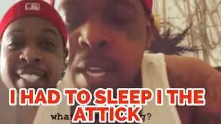 FINESSE2TYMES ADMITS TO SLEEPING IN ATTICK WHEN HIS  EX GIRLFRIENDS TRICK HAD TO COME OVER