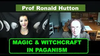 Magic in Paganism, Wicca, Druidry with Prof Ronald Hutton