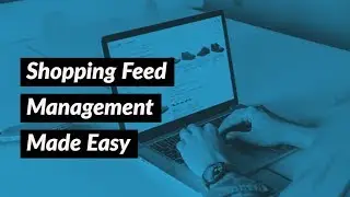 Shopping Feed Automation & Product Listing Optimization