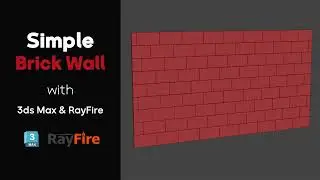 Simple BRICK WALL in 3ds Max & RayFire