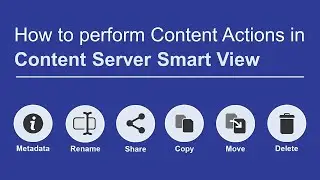 How to perform Content Actions in Smart View | OpenText Content Server