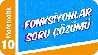 10. Sınıf Matematik: Fonksiyonlar Soru Çözümü #2022