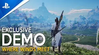 WHERE WINDS MEET Gameplay Demo | New PLAYSTATION 5 EXCLUSIVE Open World RPG coming in 2024