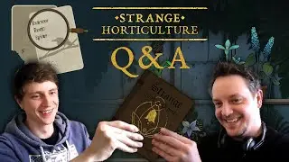 Strange Horticulture's Developers Answer Your Plant-tastic Questions!