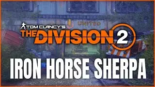 The Division 2 Iron Horse Sherpa | Instructions for Your Run with My Team