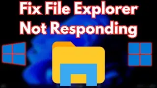 How to Fix File Explorer Not Responding in Windows 11 | How to Fix File Explorer Not Opening