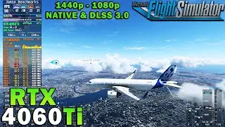 Microsoft Flight Simulator | RTX 4060 Ti | 5800X3D | 1440p - 1080p | Ultra Settings | DLSS 3 ON/OFF