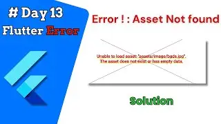 Asset not found error in flutter || Solution || day 13/100 of solving #flutter  errors