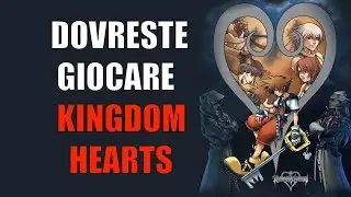 Ho giocato per la prima volta KINGDOM HEARTS nel 2023