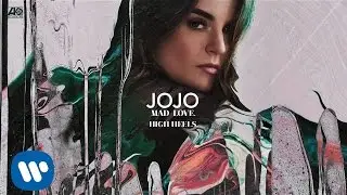 JoJo - High Heels. [Official Audio]