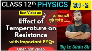 Temperature dependence of resistivity & resistance |Class 12 physics | Ch. -3  current electricity