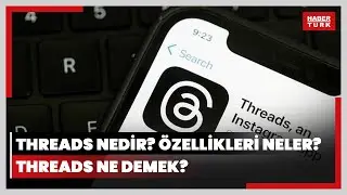 Threads nedir? Nasıl kullanılır, özellikleri neler? Threads ne demek?