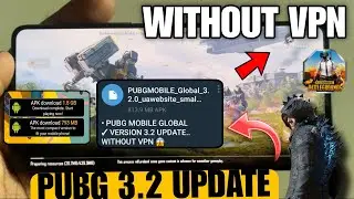 🔥PUBG 3.2 UPDATE || HOW TO DOWNLOAD PUBG MOBILE 3.2 UPDATE, PUBG 3.2 WITHOUT VPN UPDATE