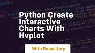 Python create interactive charts with hvplot