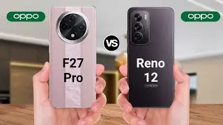 OPPO F27 Pro vs OPPO Reno 12 5G