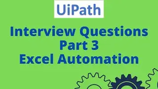 UiPath interview questions on excel automation | UiPath interview questions and answers - Part 3 #48