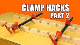 5 Quick Clamp Hacks #2 - Woodworking Tips and Trick