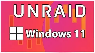 Unraid Setting Up Windows 11 With Gaming and Workstation 2023