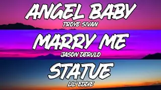 Troye Sivan - Angel Baby (Lyrics) | Marry Me | Statue - (Mix)