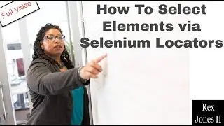 ✔ Selenium Locators: How To Select Elements - ALL You Need To Know | (Video 80)