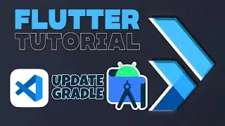 📱Gradle Version Update for Android Studio & Visual Studio Code in Flutter