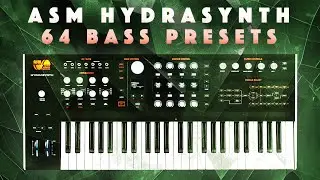 ASM Hydrasynth: 64 Bass Presets. Sound Demo. No Talking