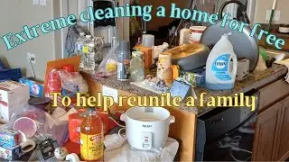 EXTREME CLEANING A HOME FOR FREE TO HELP REUNITE A FAMILY! #extremecleaning #extremecleanwithme