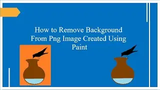 How to remove background from Png image without photo shop or any online tool