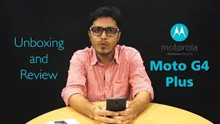 Moto G4 Plus - Review After 1 Week Of Usage