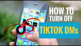 How to Turn Off TikTok DMs (5 Simple Steps)