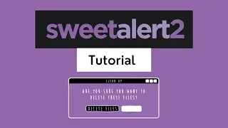 SweetAlert.js -Tutorial | Simplified