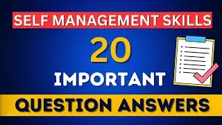 Self Management Skills 20 IMPORTANT Questions Answers
