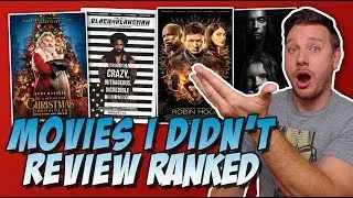 Eleven 2018 Movies I Didnt Review...Ranked From Worst to Best!