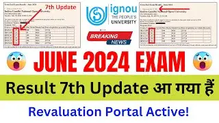 (Breaking News) IGNOU Published June 2024 Exam Result 7th Update | Revaluation Portal Active!