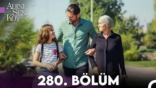 Adını Sen Koy 280. Bölüm (Uzun Versiyon)