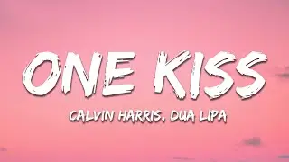 Calvin Harris, Dua Lipa - One Kiss (Lyrics)