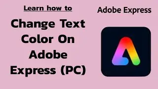 How to Change the Color on Your Text on Adobe Express? Edit Text color on Adobe Express on PC 2024