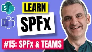 Teams and SPFx | SharePoint Framework for Beginners (SPFx) 2021 E15