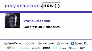 Compression Dictionaries | Patrick Meenan | performance.now() 2023