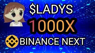 MILADY MEME COIN (($LADYS)) || PRICE PREDICTION || BINANCE NEXT LISTING || 1000X IN 2025 ???