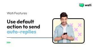Using Automation - Default Action on WATI - Quick Guide
