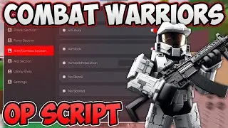 Combat Warriors NEW OP SCRIPT HACK! Auto Parry, Silent Aim, Kill Aura & More! 2024 PASTEBIN GUI