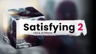 Top 10 Satisfying CSS & JS Effects Vol.02