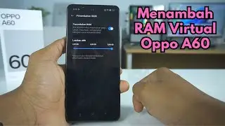 Cara Menambah Ram Virtual HP Oppo A60